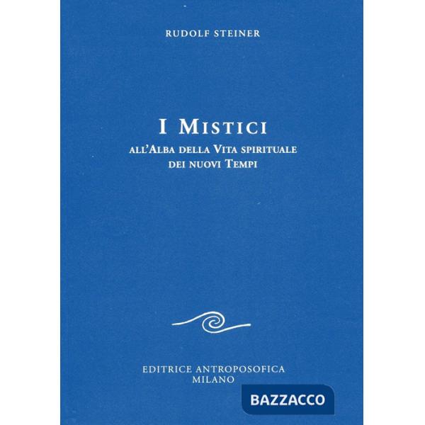 Mistici all'alba della vita spirituale dei nuovi tempi (I)
