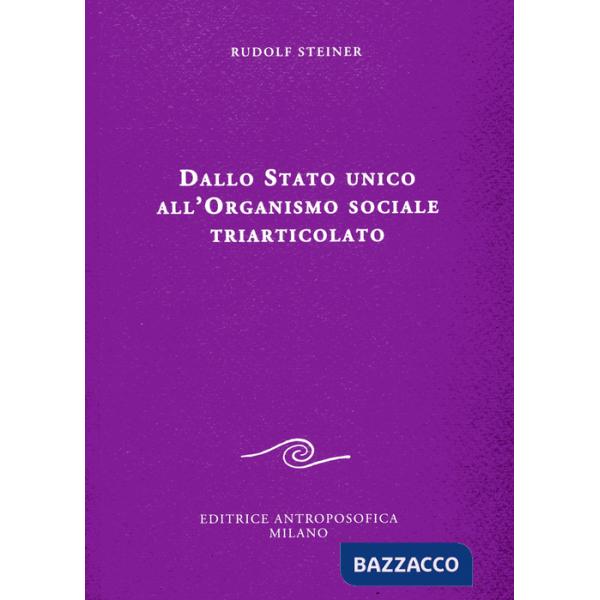 Dallo Stato unico all'organismo sociale triarticolato