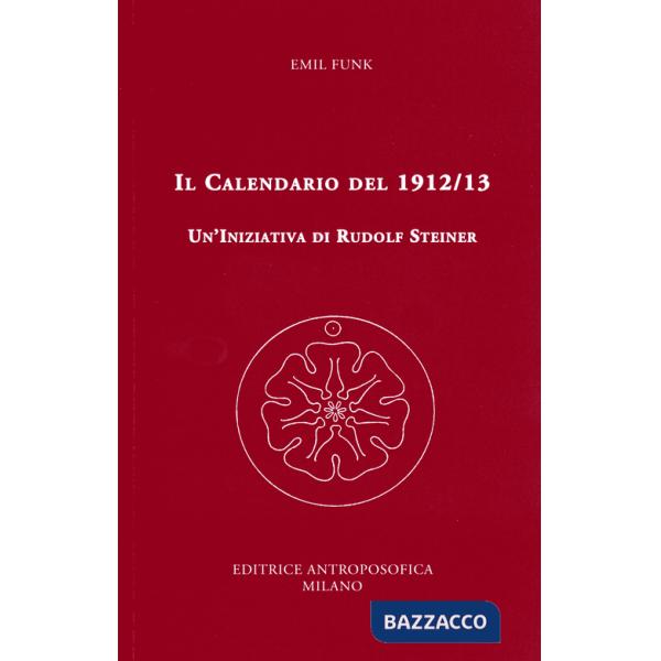 Calendario del 1912/13. Un'iniziativa di Rudolf Steiner (Il)