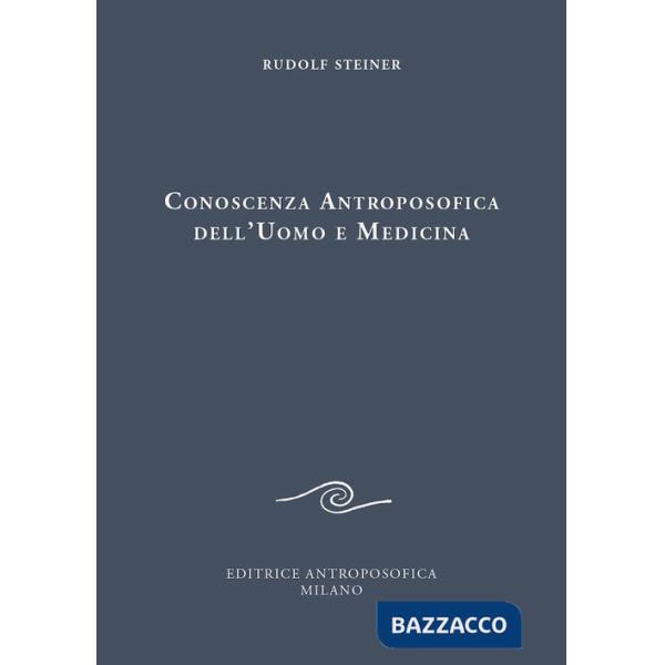 Conoscenza antroposofica dell'uomo e medicina