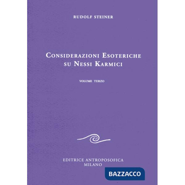 Considerazioni esoteriche su nessi karmici. Vol. 3