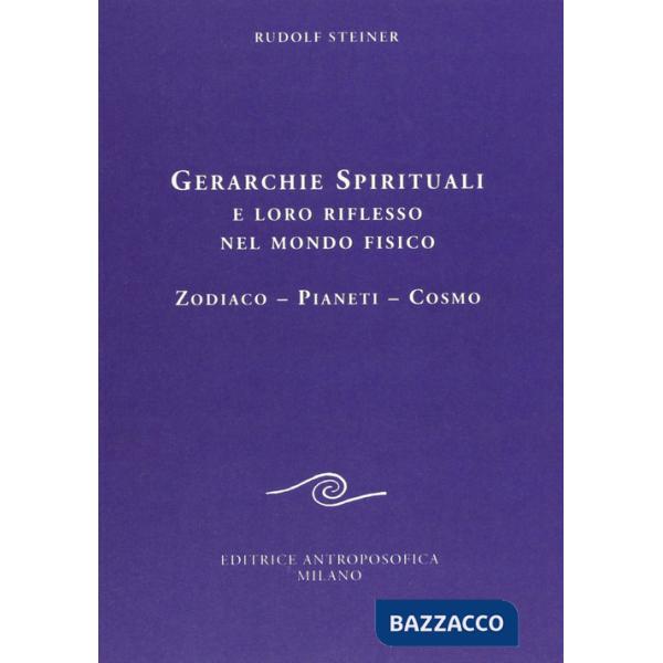Gerarchie spirituali e loro riflesso nel mondo fisico. Zodiaco-Pianeti-Cosmo
