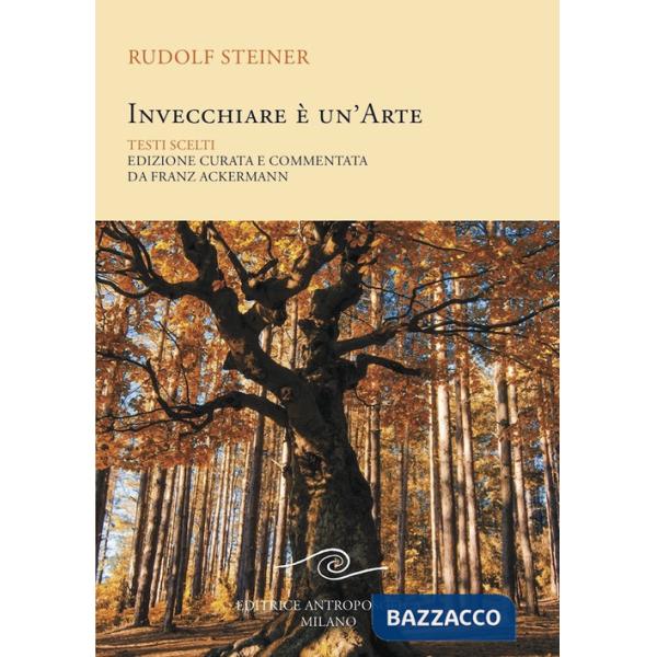 Invecchiare è un'arte. Testi scelti