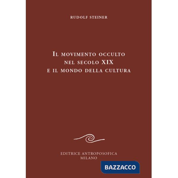 Movimento occulto nel secolo diciannovesimo e il mondo della cultura (Il)