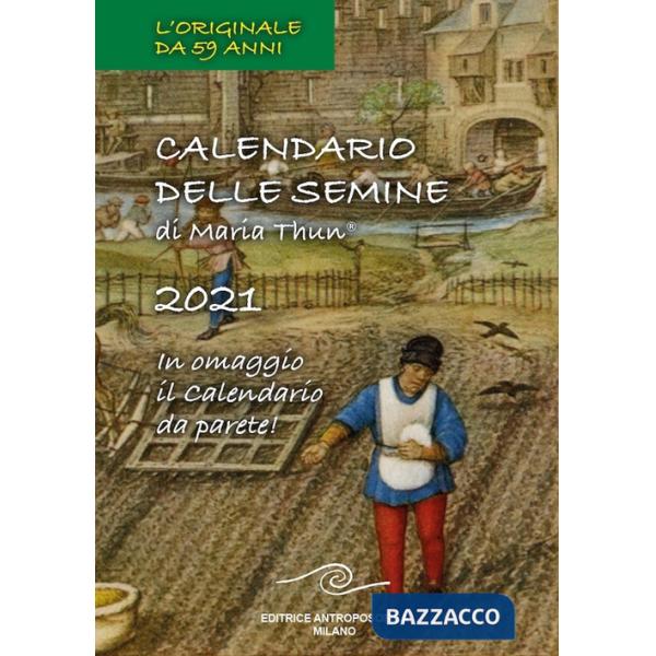 Calendario delle semine 2021. Con Calendario