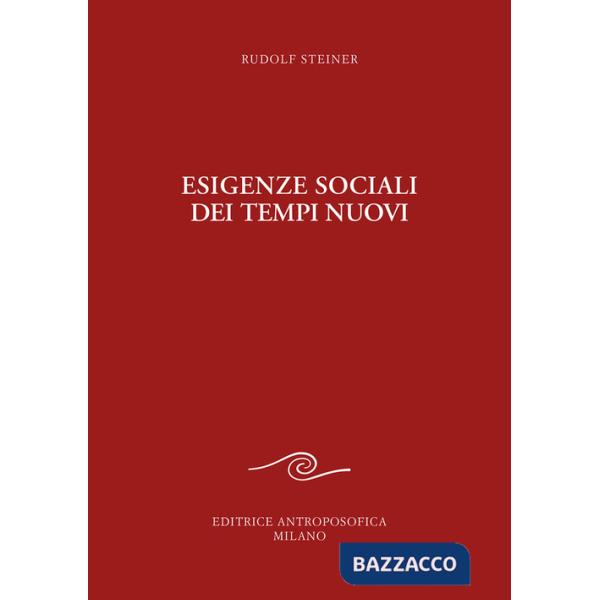 Esigenze sociali dei tempi nuovi