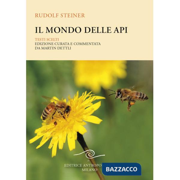Mondo delle api. Testi scelti (Il)