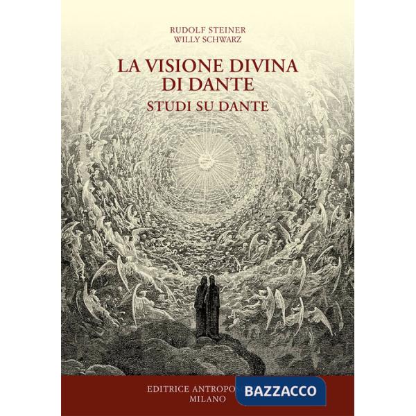 Visione divina di Dante. Studi su Dante (La)
