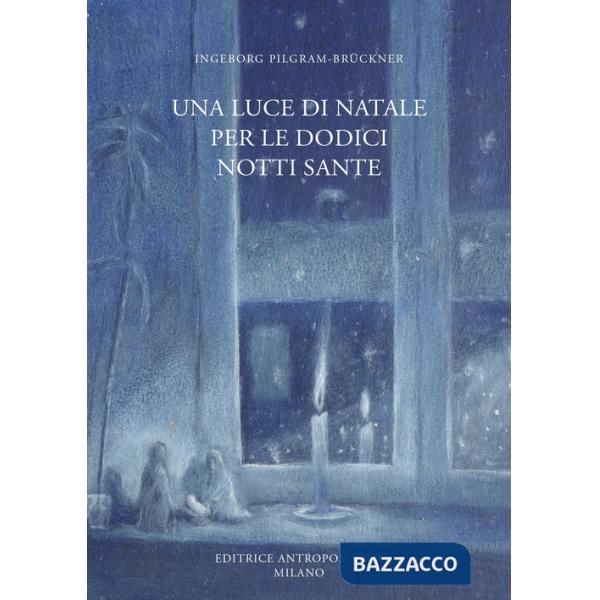 Luce di Natale per le dodici notti sante (Una)
