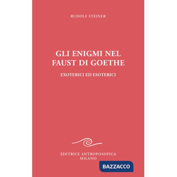 Enigmi nel Faust di Goethe (Gli)