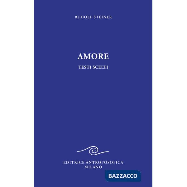 Amore. Testi scelti