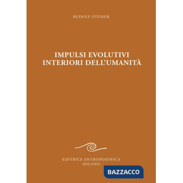 Impulsi evolutivi interiori dell'umanità. Goethe e la crisi del XIX secolo