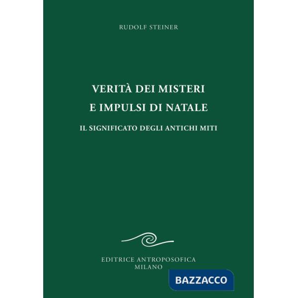 Verità dei misteri e impulsi di Natale. Il significato degli antichi miti
