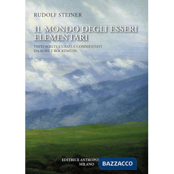 Mondo egli esseri elementari. Testi scelti (Il)