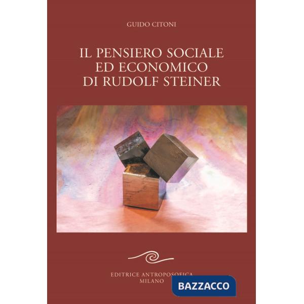 Pensiero sociale ed economico di Rudolf Steiner (Il)