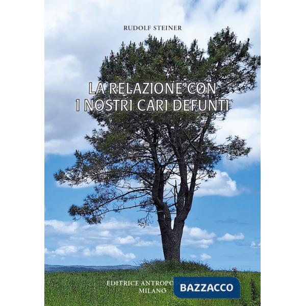 Relazione con i nostri cari defunti. Testi scelti (La)