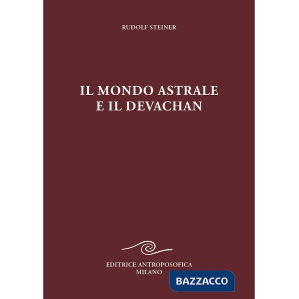 Mondo astrale e il devachan (Il)