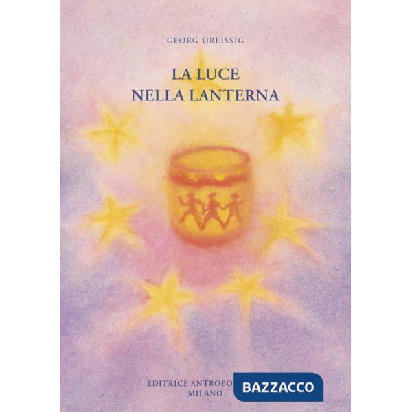 Luce nella lanterna. Il calendario d'Avvento raccontato (La)