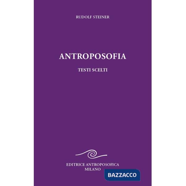 Antroposofia, testi scelti. Prospettive spirituali