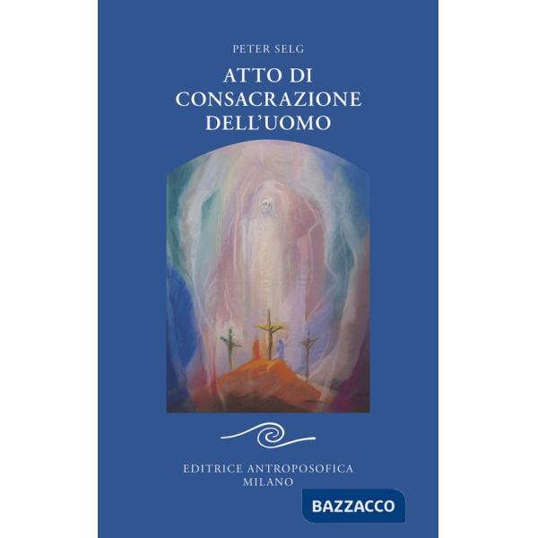 Atto di consacrazione dell'uomo