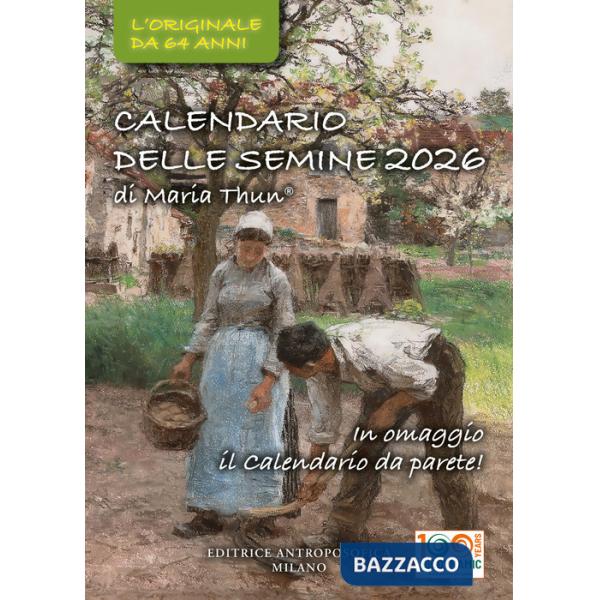 Calendario delle semine 2026. L'originale da 64 anni (Il)