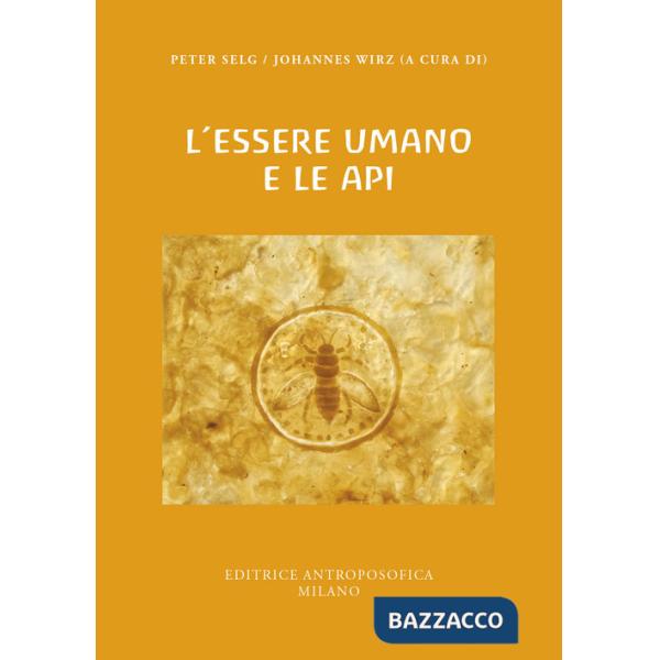 Essere umano e le api (L')