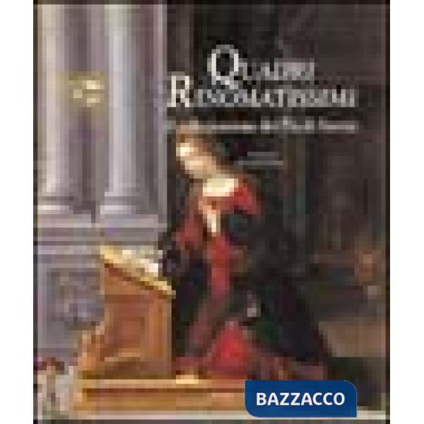 Quadri rinomatissimi. Il collezionismo dei Pio di Savoia