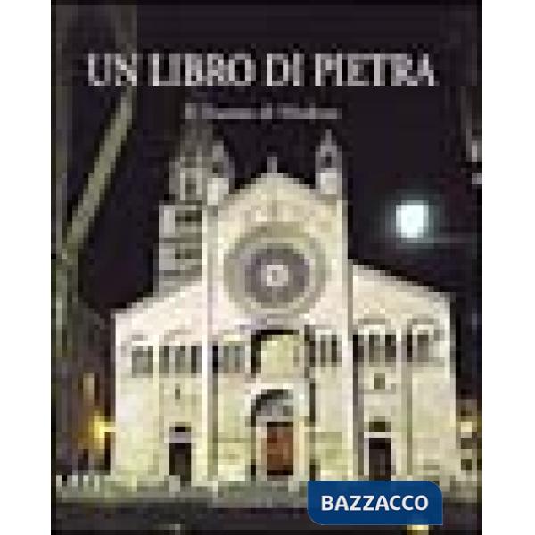 Libro di pietra. Il Duomo di Modena. Ediz. italiana e inglese (Un)