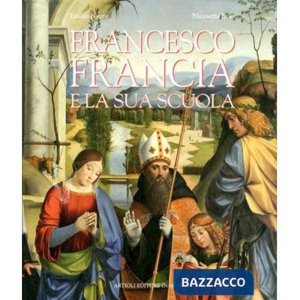 Francesco Francia e la sua scuola