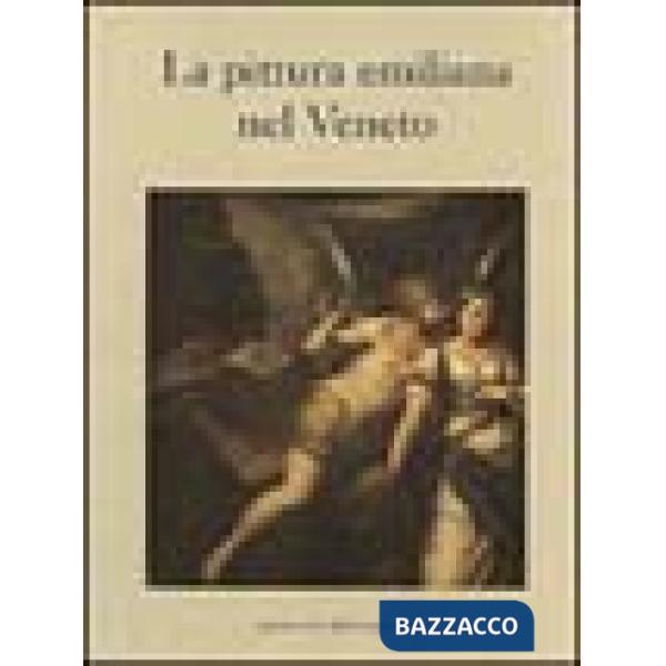 Pittura emiliana nel Veneto (La)