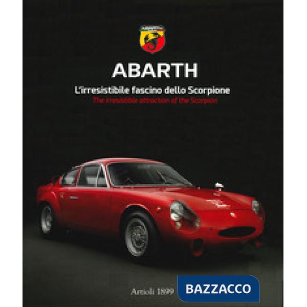 Abarth. L'irresistibile fascino dello scorpione. Ediz. italiana e inglese