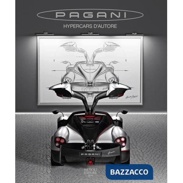 Pagani. Hypercars d'autore. Ediz. italiana e inglese