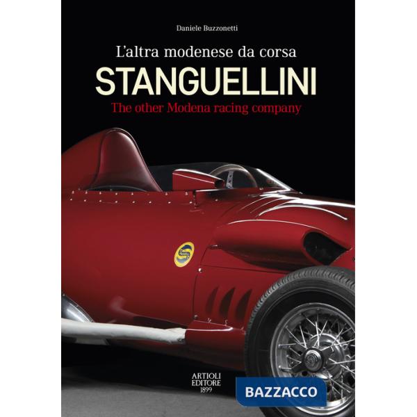 Stanguellini. L'altra modenese da corsa. Ediz. italiana e inglese