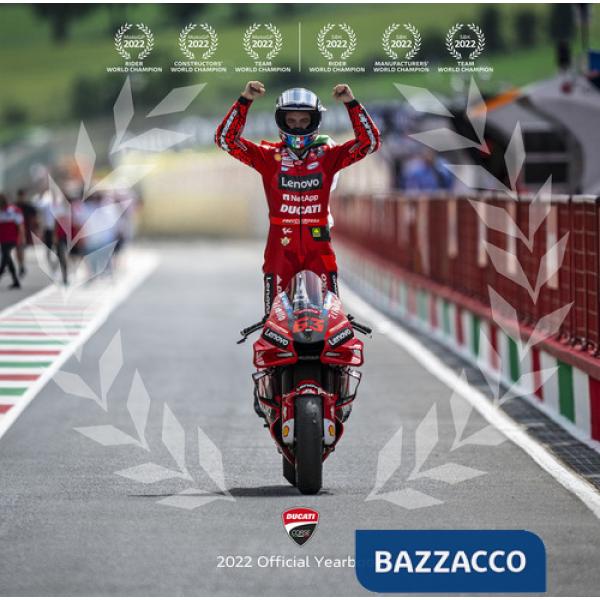 Ducati. Il libro ufficiale Ducati corse 2022. Ediz. italiana e inglese