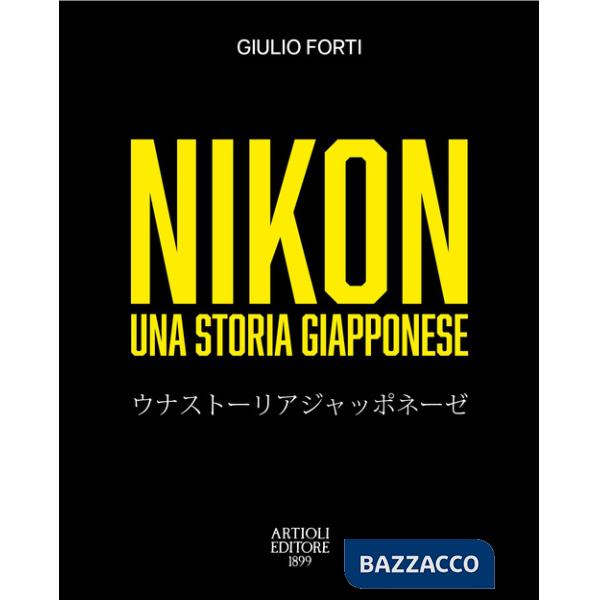Nikon, una storia giapponese. Dalla restaurazione meiji all'era digitale