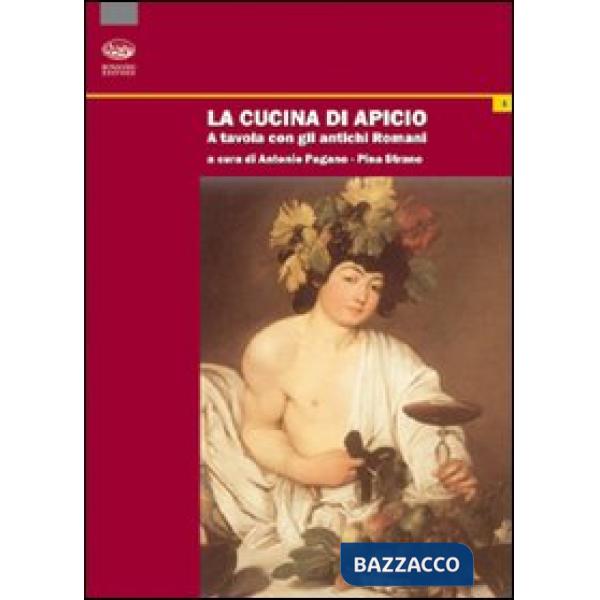 Cucina di Apicio. A tavola con gli antichi romani (La)