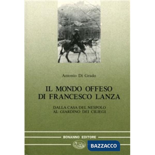 Mondo offeso di Francesco Lanza (Il)