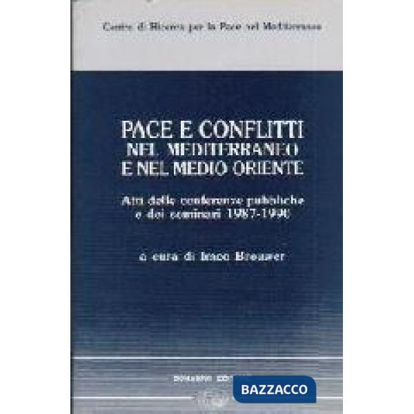 Pace e conflitti nel Mediterraneo e nel Medio Oriente