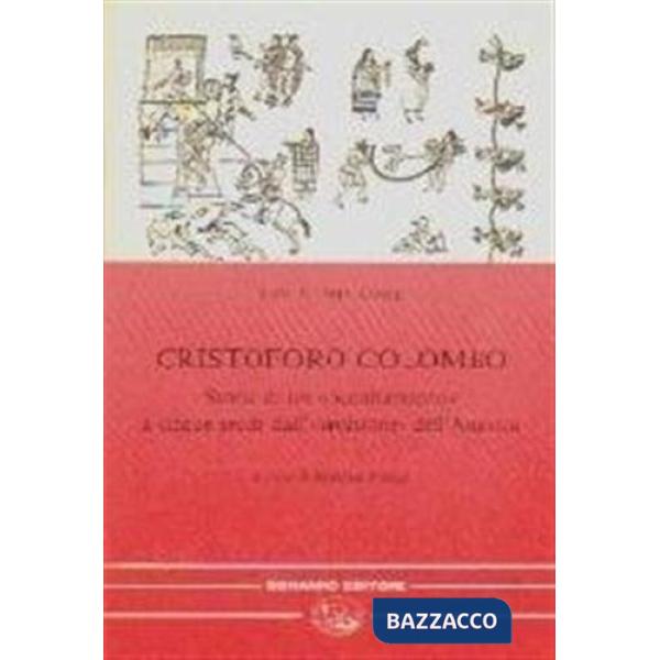 Cristoforo Colombo. Storia di un occultamento a cinque secoli dall'invasione del