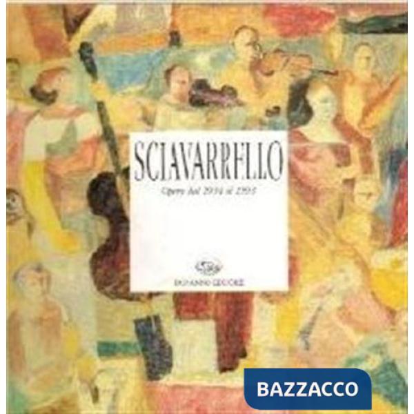 Sciavarrello. Dalla scuola romana ai giorni nostri