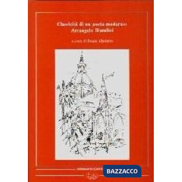 Classicità di un poeta moderno: Arcangelo Blandini