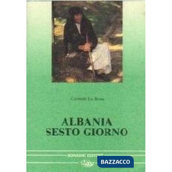 Albania sesto giorno