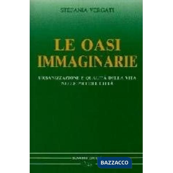 Oasi immaginarie. Urbanizzazione e qualità della vita nelle piccole città
