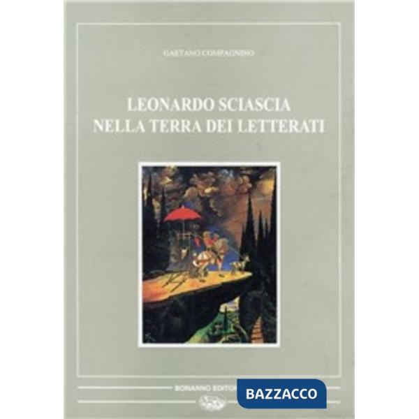 Leonardo Sciascia nella terra dei letterati