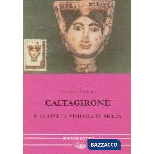 Caltagirone e la civiltà vinicola in Sicilia