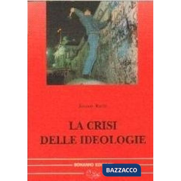 Crisi delle ideologie. Ideologia e potere politico nell'Italia dell'ultimo cinqu