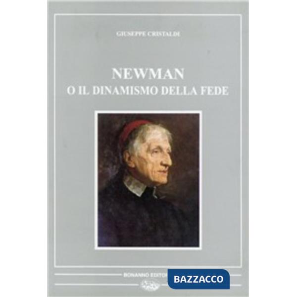 Newman o il dinamismo della fede