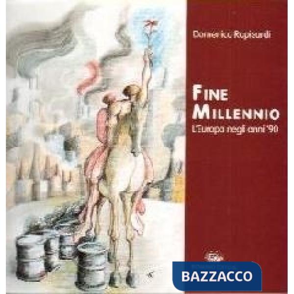 Fine millennio. L'Europa negli anni '90