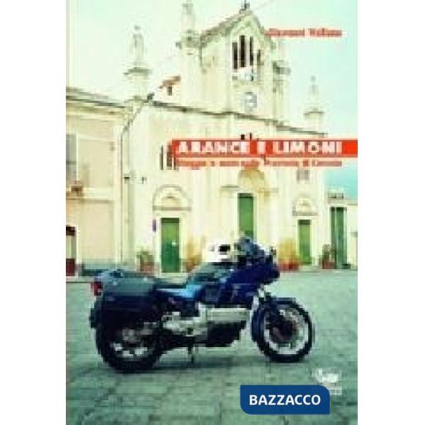 Arance e limoni. Viaggio in moto nella provincia di Catania