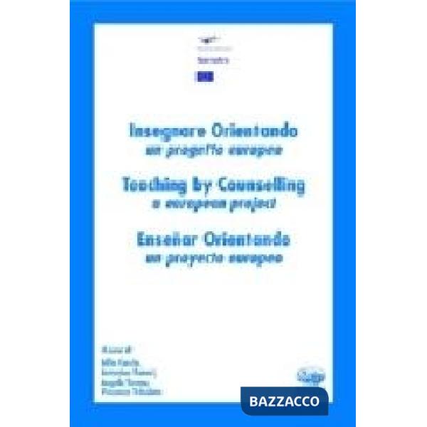 Insegnare orientando. Un progetto europeo. Ediz. italiana, inglese e spagnola